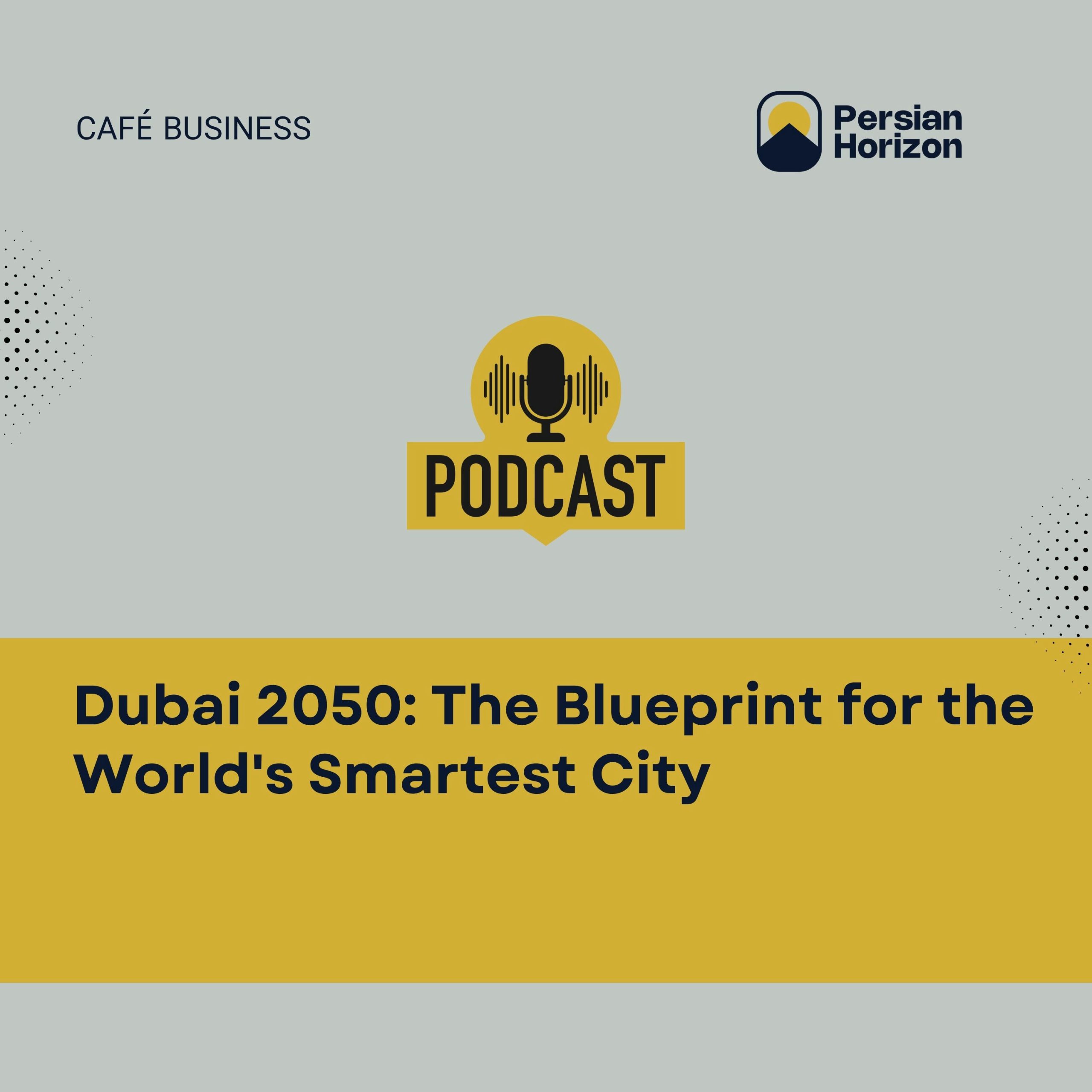 Dubai 2050 The Blueprint for the World's Smartest City