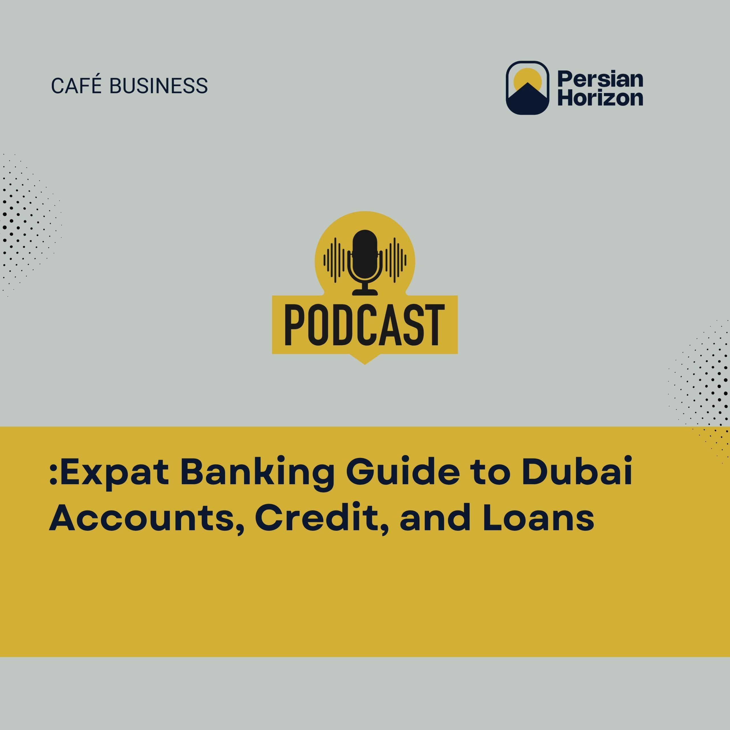 Expat Banking Guide to Dubai Accounts, Credit, and Loans